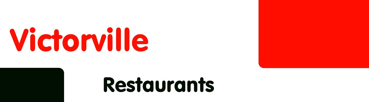 Best restaurants in Victorville - Rating & Reviews